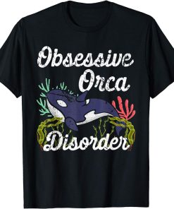 Obsessive Orca Disorder Whale Lover Ocean Earth Day Vintage T-Shirt