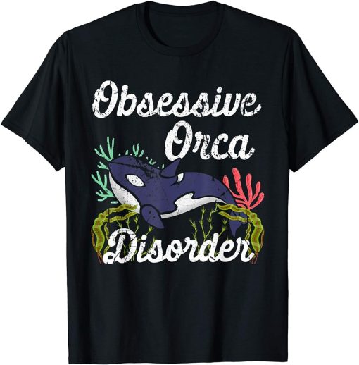 Obsessive Orca Disorder Whale Lover Ocean Earth Day Vintage T-Shirt