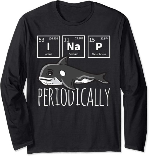 Funny Science I NAP Periodic Table Meme Meh Orca Whale Gift Long Sleeve T-Shirt