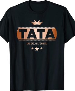 Tata Like Dad Only Cooler Tee-Shirt for a Father